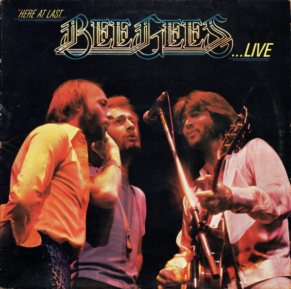 here at last... bee gees ...live