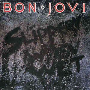 slippery when wet