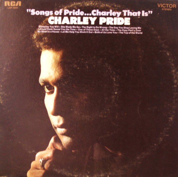 songs of pride...charley that is