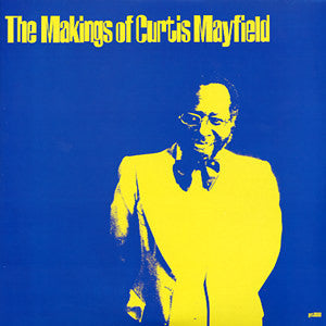 the makings of curtis mayfield (2lp-mint)