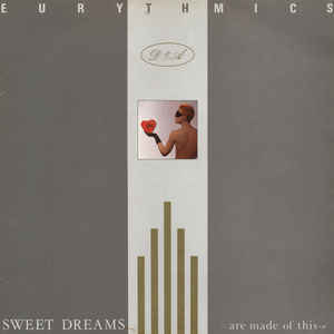 sweet dreams (are made of this)