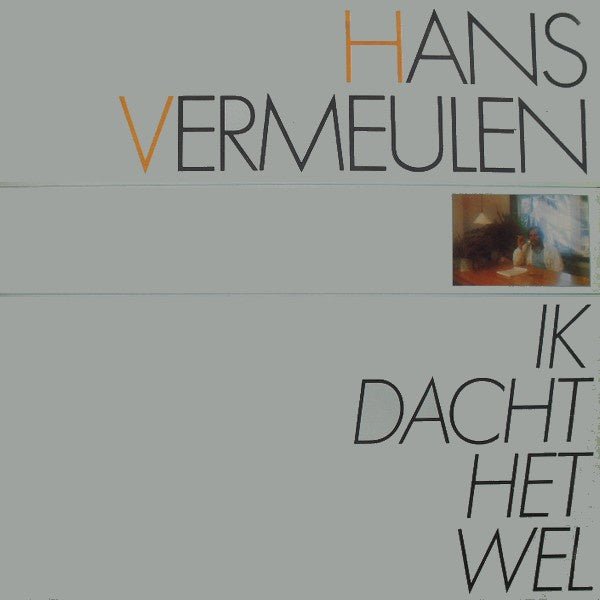 ik dacht het wel