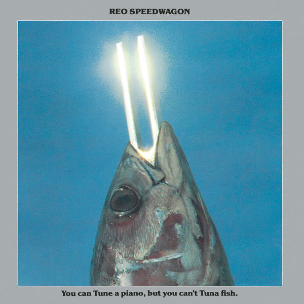 you can tune a piano, but you can't tuna fish