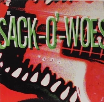 o'-woes ‎– the sack-o'-woes