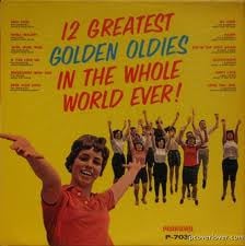 12 greatest golden oldies in the whole world ever
