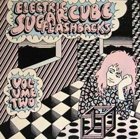 electric sugarcube flashbacks: volume 2
