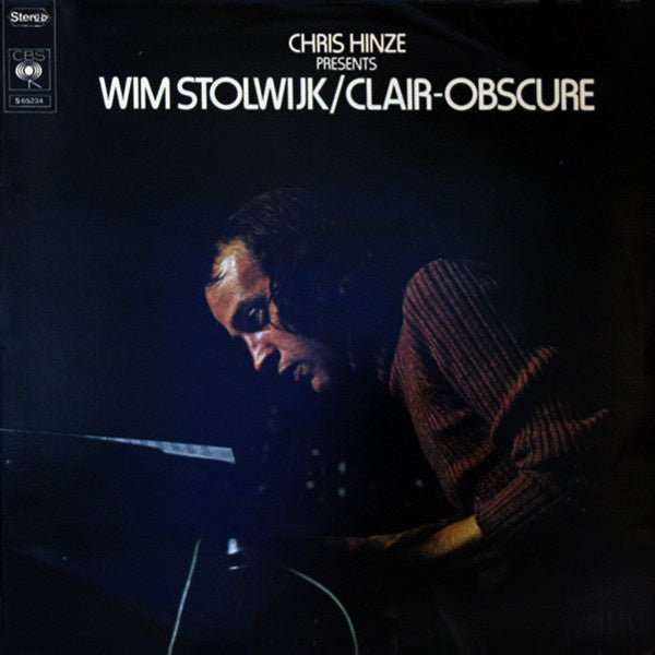 chris hinze presents: wim stolwijk / clair-obscure