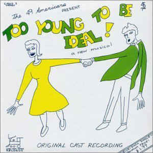too young to be ideal!