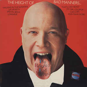 the height of bad manners