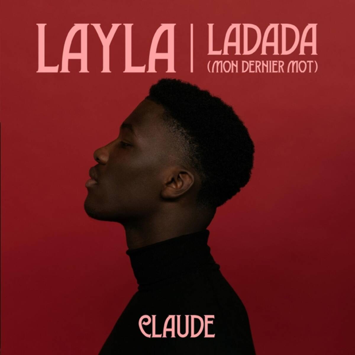 layla / ladada (mon dernier mot)