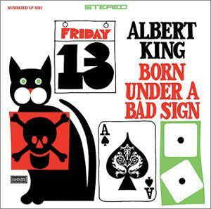 born under a bad sign