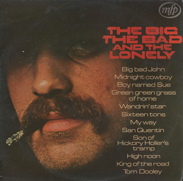 the big, the bad and the lonely