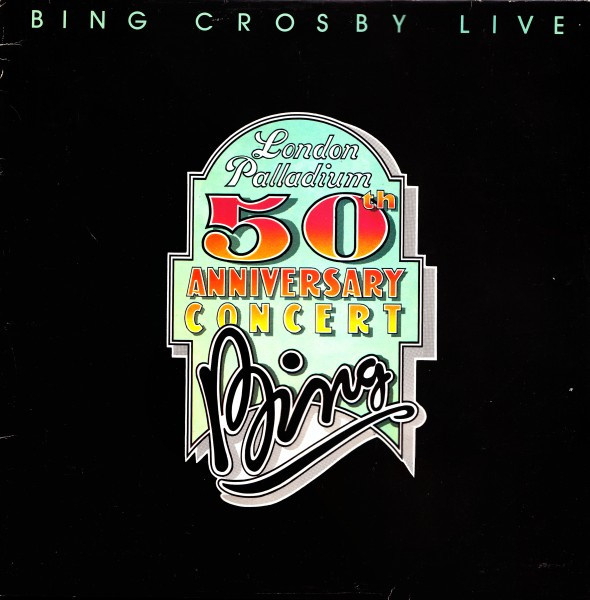 bing crosby live - london palladium 50th anniversary concert