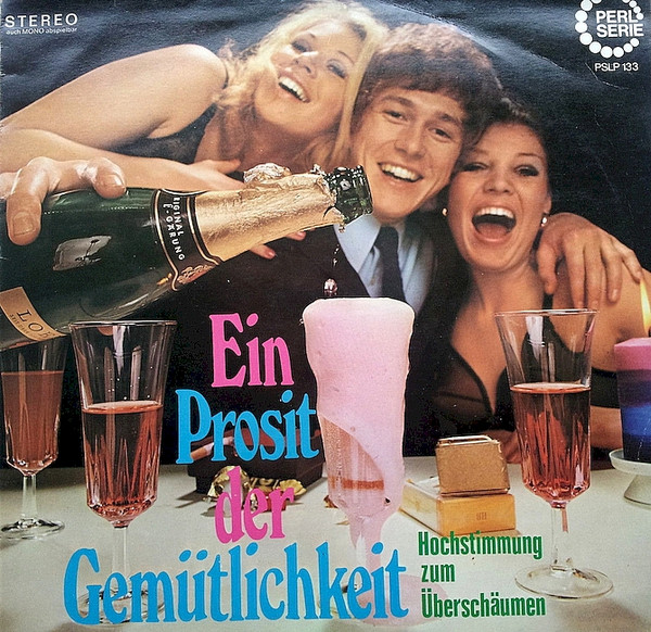 ein prosit der gemütlichkeit (hochstimmung zum überschäumen)