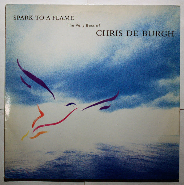 spark to a flame - the very best of chris de burgh
