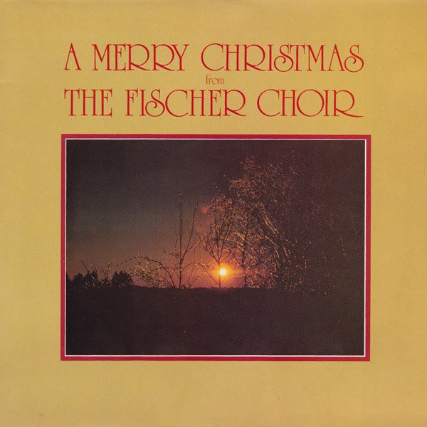 a merry christmas from the fischer choir