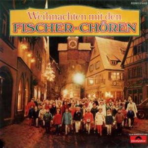 weihnachten mit den fischer-chören
