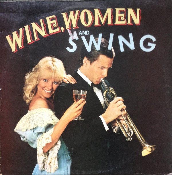 wine, women and swing