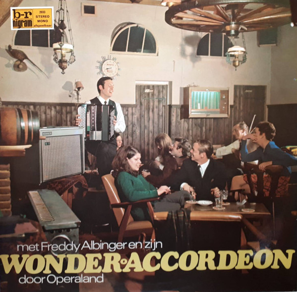 met freddy albinger en zijn wonder accordeon door operaland