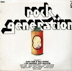 rock generation volume 7 - gary farr & the t-bones + the original soft machine