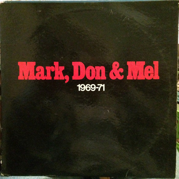 mark, don & mel 1969-71