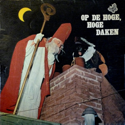 op de hoge, hoge daken