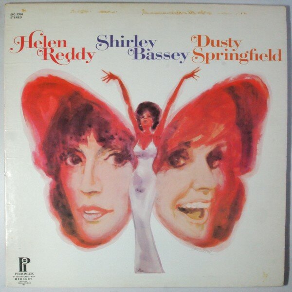 helen reddy / shirley bassey / dusty springfield