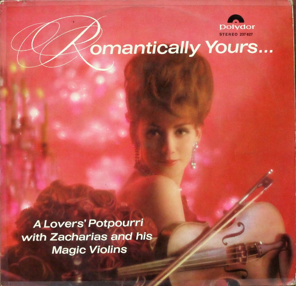romantically yours… a lovers’ potpourri played by zacharias and his magic violins