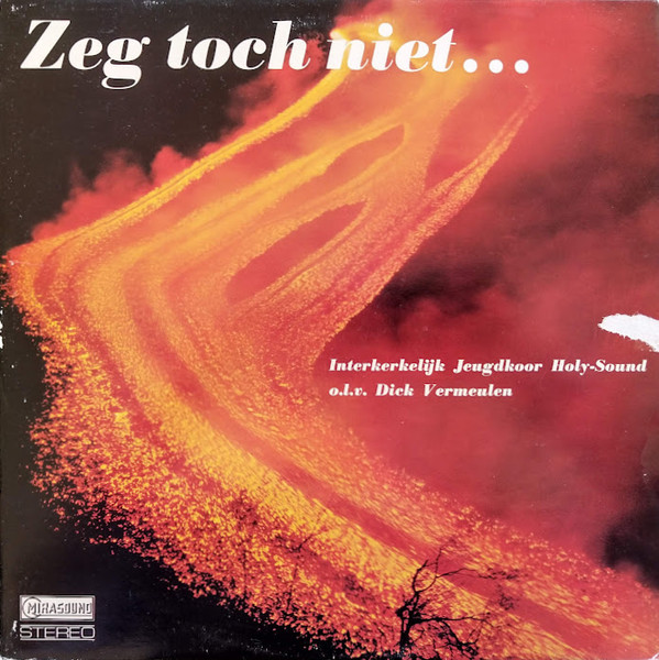 zeg toch niet …