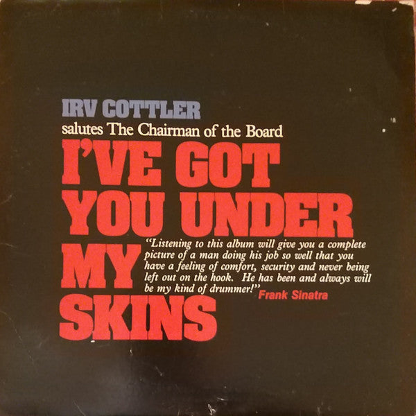 i've got you under my skins (irv cottler salutes the chairman of the board)