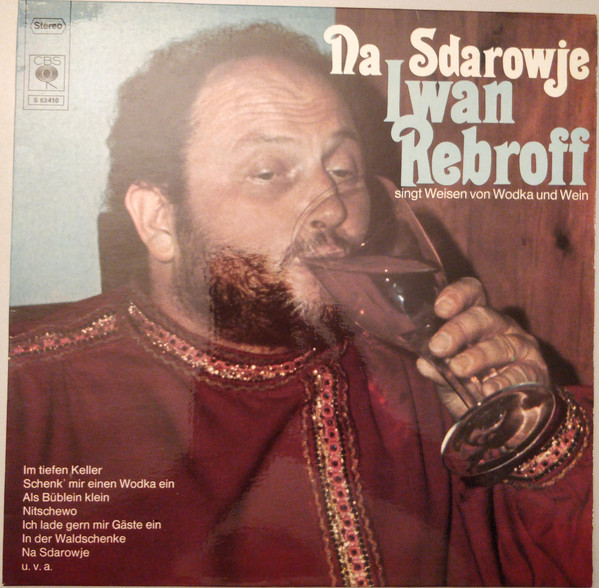na sdarowje (iwan rebroff singt weisen von wodka und wein)