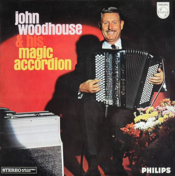john woodhouse & his magic accordion