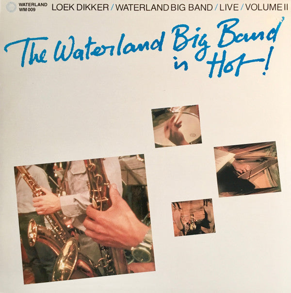 the waterland big band is hot! - live volume ii
