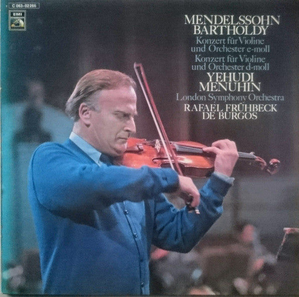yehudi menuhin, rafael frühbeck de burgos, the london symphony orchestra - konzert für violine und orchester e-moll, konzert für violine und orchester d-moll