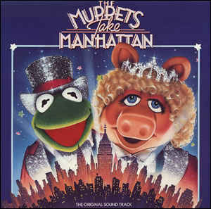 the muppets take manhattan (the original sound track)
