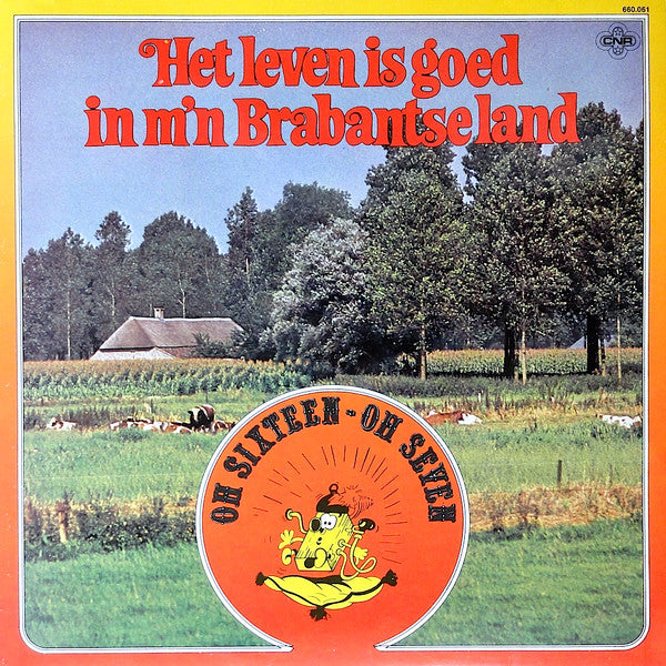 het leven is goed in m'n brabantse land