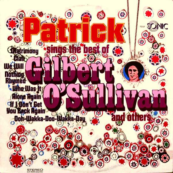 patrick sings the best of gilbert o’sullivan and others