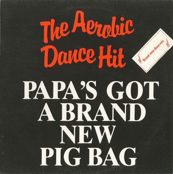 papa's got a brand new pigbag (brand new disco mix) 12