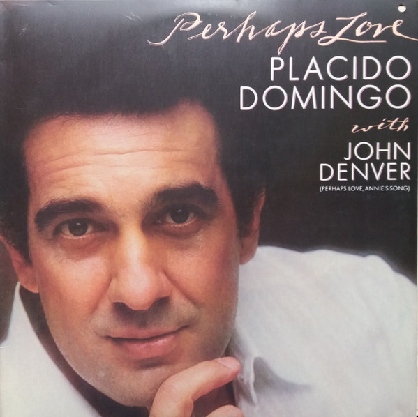 placido domingo with john denver – perhaps love
