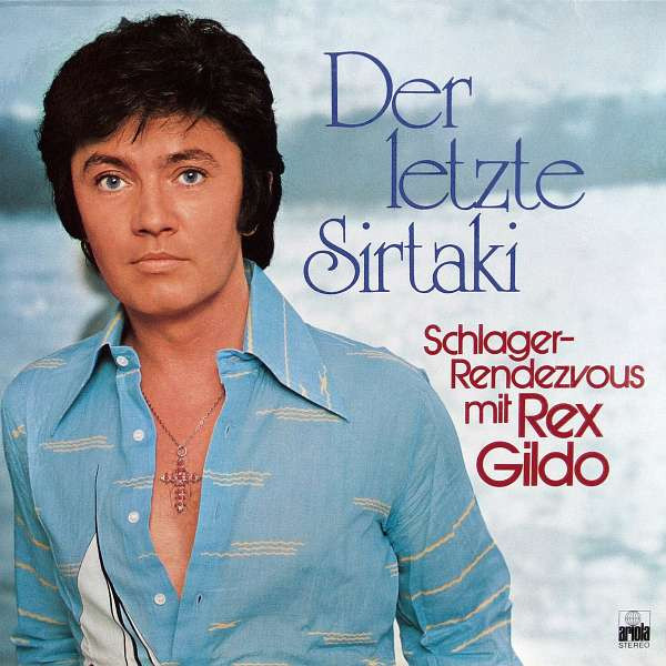 der letzte sirtaki (schlager-rendezvous mit rex gildo)