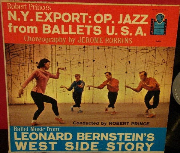 robert prince's n.y. export: op. jazz from ballets u.s.a.   ballet music from leonard bernstein's west side story