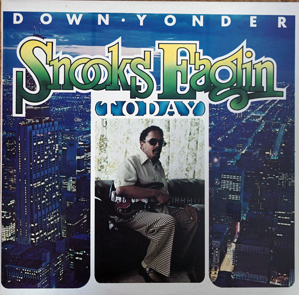 down yonder (snooks eaglin today)