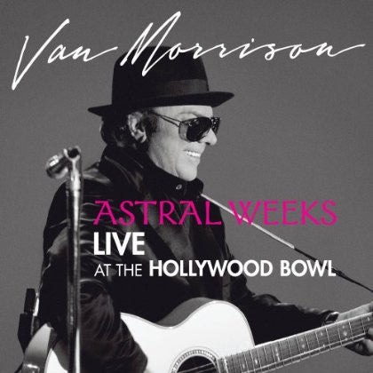 astral weeks live at the hollywood bowl