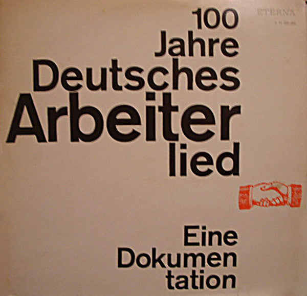100 jahre deutsches arbeiterlied - eine dokumentation