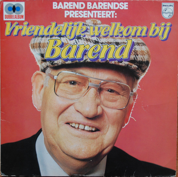 barend barendse presenteert: vriendelijk welkom bij barend