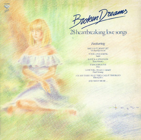 broken dreams (28 heartbreaking love songs)
