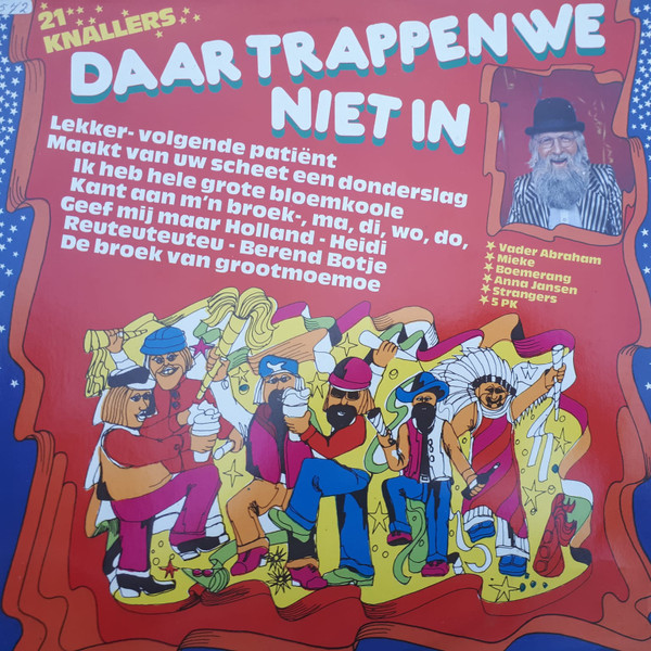 daar trappen we niet in. 21 knallers
