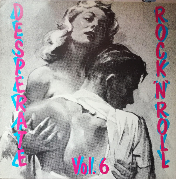 desperate rock 'n' roll vol. 6