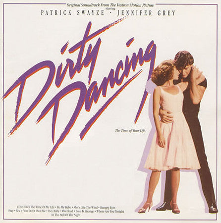 dirty dancing (original soundtrack from the vestron motion picture)