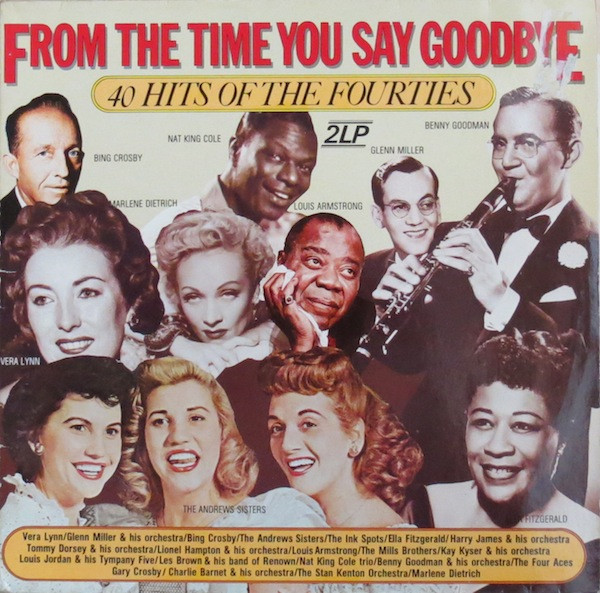 from the time you say goodbye: 40 hits of the fourties